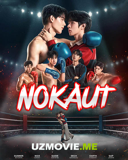 Nokaut Lakorn 1-2-3-4-5-6-qism barcha qismlar (uzbek tilida)