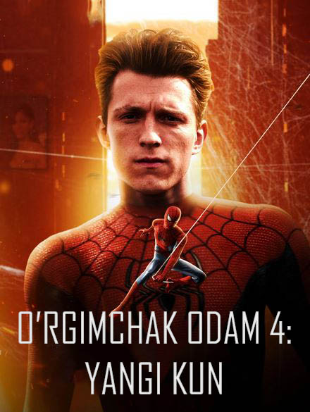 O'rgimchak odam 4: Yangi kun Premyera 2026 (uzbek tilida)