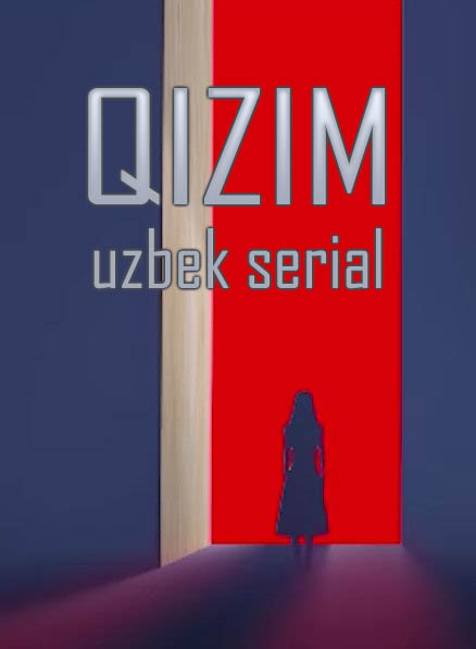 Qizim 9, 10, 11, 12-qism (uzbek serial)