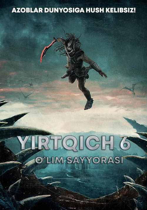Yirtqich 6: o'lim sayyorasi ujas kino 2025 (uzbek tilida)